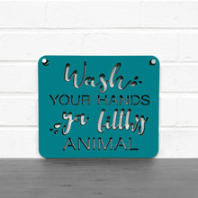 Load image into Gallery viewer, Spunky Fluff Proudly handmade in South Dakota, USA Small / Teal &quot;Wash Your Hands Ya Filthy Animal&quot; Decorative Sign
