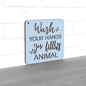 Spunky Fluff Proudly handmade in South Dakota, USA Small / Powder "Wash Your Hands Ya Filthy Animal" Funny Bathroom Sign