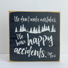 Load image into Gallery viewer, Sawdust City Proudly Handmade in Wisconsin, USA &quot;We Don&#39;t Make Mistakes...&quot; Wooden Sign
