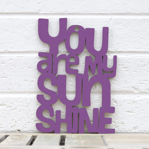 Spunky Fluff Proudly handmade in South Dakota, USA Large / Purple "You are my Sunshine" Decorative Sign
