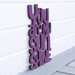 Spunky Fluff Proudly handmade in South Dakota, USA Medium / Purple "You are my Sunshine" Decorative Sign