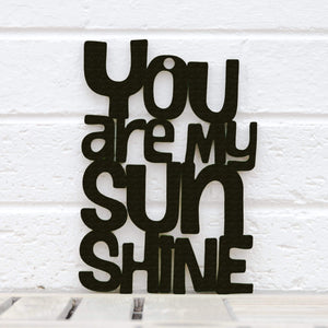 Spunky Fluff Proudly handmade in South Dakota, USA Small / Black "You are my Sunshine" Decorative Sign