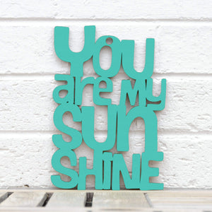 Spunky Fluff Proudly handmade in South Dakota, USA Small / Turquoise "You are my Sunshine" Decorative Sign