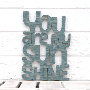 Spunky Fluff Proudly handmade in South Dakota, USA Small / Weathered Denim "You are my Sunshine" Decorative Sign
