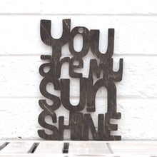 Load image into Gallery viewer, Spunky Fluff Proudly handmade in South Dakota, USA Small / Weathered Ebony &quot;You are my Sunshine&quot; Decorative Sign
