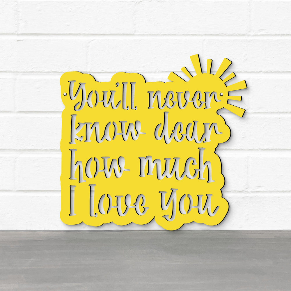 Spunky Fluff Proudly handmade in South Dakota, USA You'll Never Know Dear, How Much I Love You